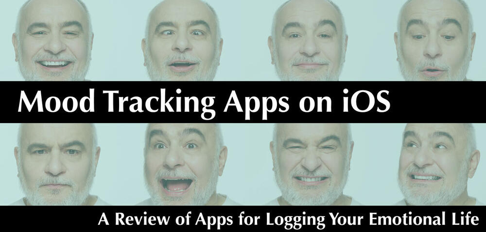 mood-tracking-apps-on-ios-a-review-of-apps-for-logging-your-emotional